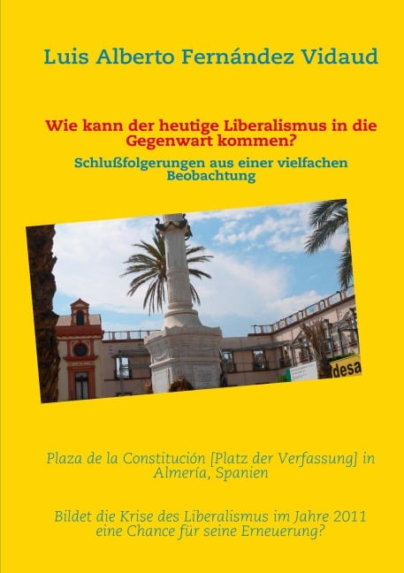 Wie kann der heutige Liberalismus in die Gegenwart kommen? - Luis Alberto Fernández Vidaud