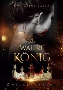 Cover-Bild zum Titel 'Der wahre König' von 'Katharina Lazar'