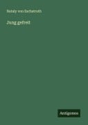 Cover-Bild zum Titel 'Jung gefreit' von 'Nataly Von Eschstruth'