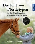 Cover-Bild zum Titel 'Die fünf Pferdetypen der Traditionellen Chinesischen Medizin' von 'Ina Gösmeier'