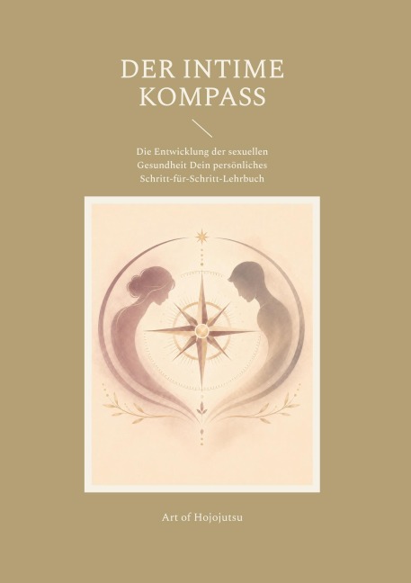 Der Intime Kompass - Art of Hojojutsu