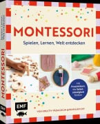 Cover-Bild zum Titel 'Montessori - Spielen, Lernen, Welt entdecken im Familienalltag' von 'Lisa Englmüller'