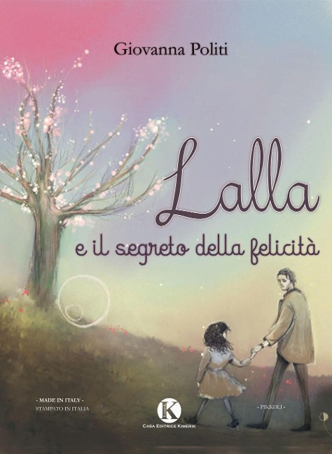 Lalla e il segreto della felicità - Giovanna Politi