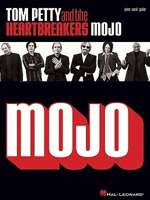 Tom Petty and the Heartbreakers: Mojo: Piano/Vocal/Guitar - Tom Petty