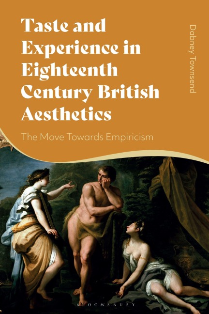 Taste and Experience in Eighteenth-Century British Aesthetics - Dabney Townsend