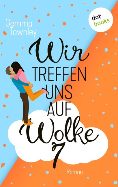 Wir treffen uns auf Wolke 7 - Gemma Townley