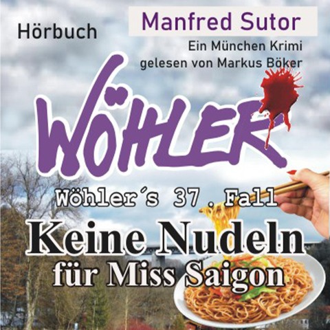 Keine Nudeln für Miss Saigon - Manfred Sutor