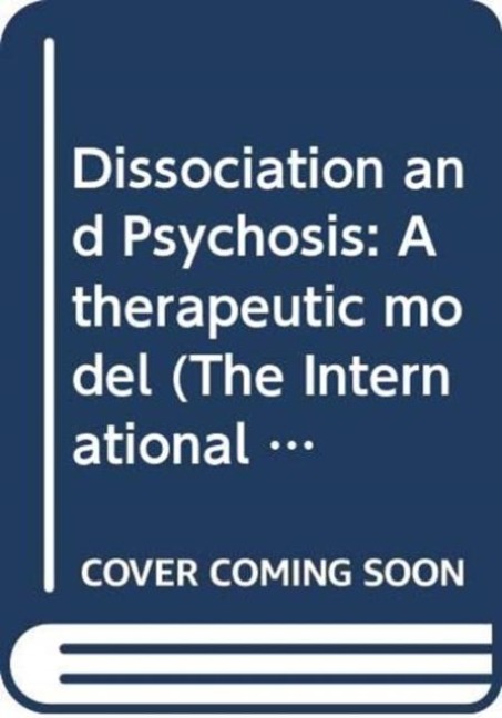 Dissociation and Psychosis - Angela Kennedy