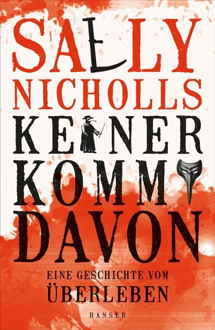 Keiner kommt davon - eine Geschichte vom Überleben - Sally Nicholls