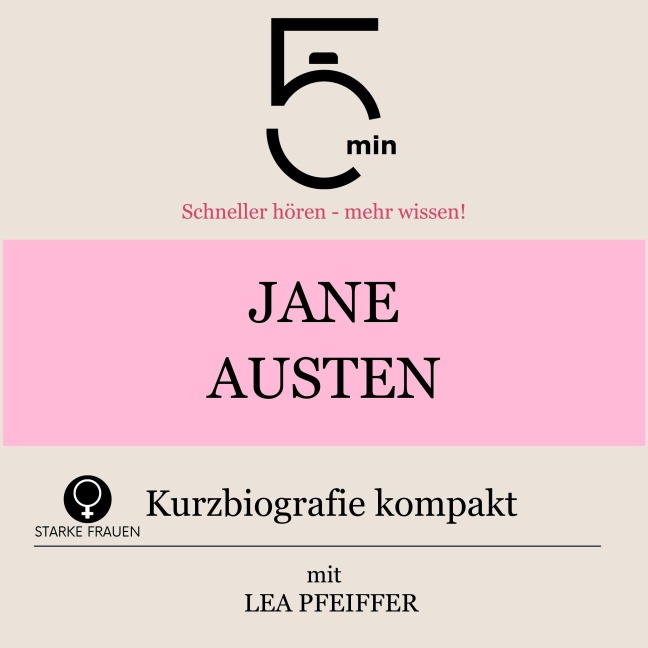 Jane Austen: Kurzbiografie kompakt - Minuten, Minuten Biografien, Lea Pfeiffer