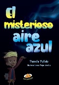 Cover-Bild zum Titel 'Misterioso Aire Azul, El' von 'Pamela Pulido'