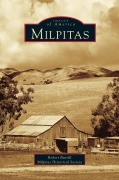 Cover-Bild zum Titel 'Milpitas' von 'Robert L. Burrill, Milpitas Historical Society, The Milpitas Historical Society'