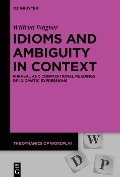 Cover-Bild zum Titel 'Idioms and Ambiguity in Context' von 'Wiltrud Wagner'