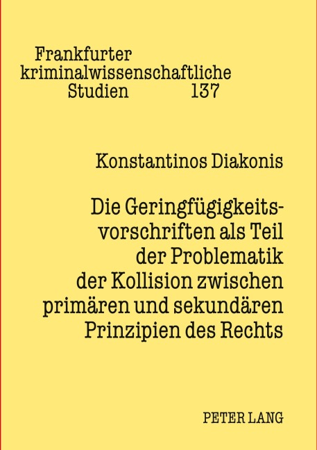 Die Geringfügigkeitsvorschriften als Teil der Problematik der Kollision zwischen primären und sekundären Prinzipien des Rechts - Konstantinos Diakonis