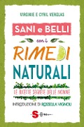 Cover-Bild zum Titel 'Sani e belli con i rimedi naturali. Le ricette segrete delle nonne' von 'Virginie Verglas'