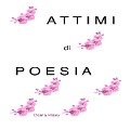 Cover-Bild zum Titel 'ATTIMI di POESIA' von 'Magda Moro'