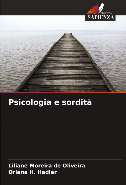 Psicologia e sordità - Liliane Moreira de Oliveira, Oriana H. Hadler