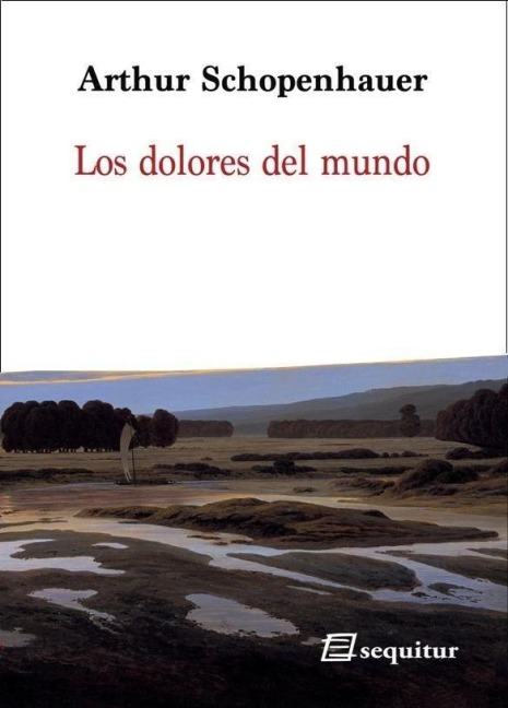 Los dolores del mundo - Arthur Schopenhauer