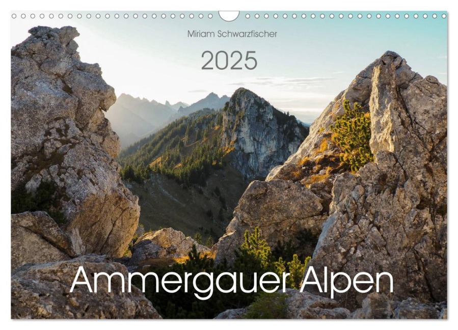 Ammergauer Alpen (Wandkalender 2025 DIN A3 quer), CALVENDO Monatskalender - Fotografin Miriam Schwarzfischer