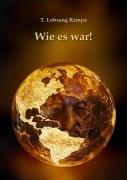 Cover-Bild zum Titel 'Wie es war!' von 'T. Lobsang Rampa'