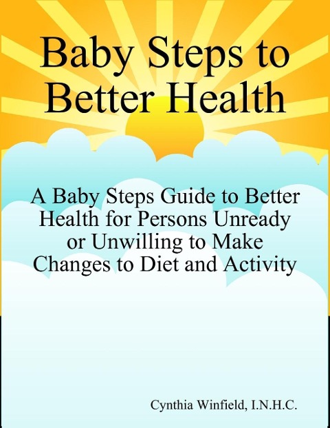 Baby Steps to Better Health - Cynthia Winfield