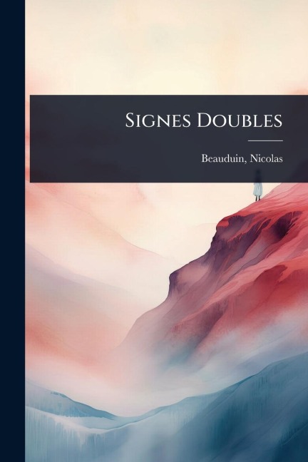 Signes Doubles - Nicolas Beauduin