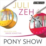 Cover-Bild zum Titel 'Pony Show' von 'Juli Zeh'
