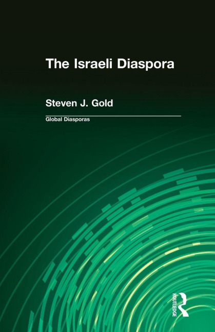 The Israeli Diaspora - Steven J. Gold