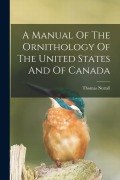 Cover-Bild zum Titel 'A Manual Of The Ornithology Of The United States And Of Canada' von 'Thomas Nuttall'