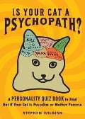 Cover-Bild zum Titel 'Is Your Cat a Psychopath?' von 'Stephen Wildish'