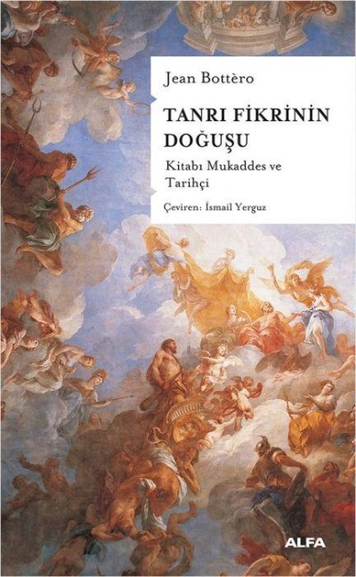 Tanri Fikrinin Dogusu - Jean Bottero