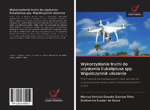 Wykorzystanie trutni do uzyskania Eukaliptusa spp. Wspó¿czynnik u¿o¿enia - Marcus Vinicius Gouvêa Quintas Filho, Guilherme Kussler de Souza