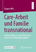 Care-Arbeit und Familie transnational - Eugenie Wirz