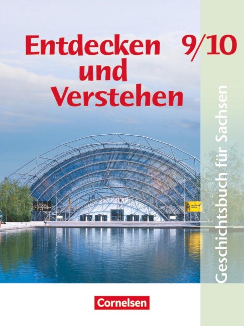 Entdecken und Verstehen 9./10. Schuljahr. Schülerbuch. Mittelschule Sachsen - Thomas Berger-V. D. Heide, Petra Bowien, Peter Brokemper, Hans-Otto Regenhardt, Bernhard Schenkel