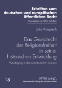 Cover-Bild zum Titel 'Das Grundrecht der Religionsfreiheit in seiner historischen Entwicklung' von 'Julia Kaupisch'