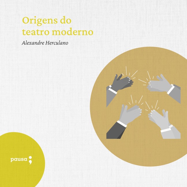 Origens do teatro moderno - Alexandre Herculano