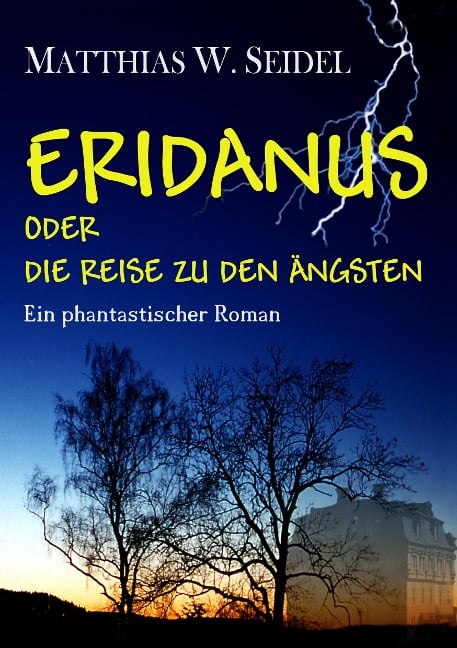Eridanus oder die Reise zu den Ängsten - Matthias Seidel
