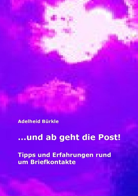...und ab geht die Post! - Adelheid Bürkle