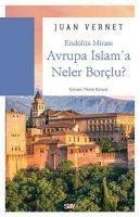 Avrupa Islama Neler Borclu - Juan Vernet