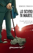 Cover-Bild zum Titel 'Lo scudo di Marte' von 'Simone Fiocco'