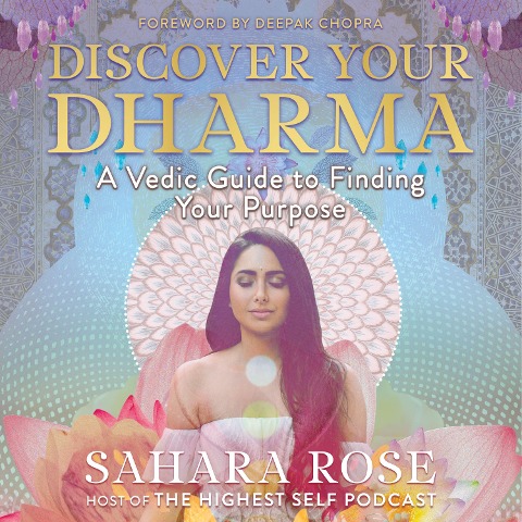 Discover Your Dharma - Sahara Rose