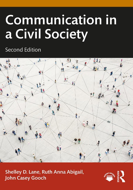 Communication in a Civil Society - Shelley D. Lane, Ruth Anna Abigail, John Casey Gooch