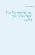 Cover-Bild zum Titel 'Die Schwimmerin, die nicht mehr wollte' von 'Edie Kramer'