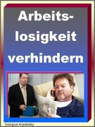Cover-Bild zum Titel 'Arbeitslosigkeit verhindern!' von 'Georgius Anastolsky'