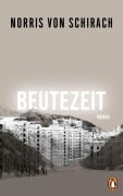 Cover-Bild zum Titel 'Beutezeit' von 'Norris von Schirach'