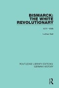 Cover-Bild zum Titel 'Bismarck: The White Revolutionary' von 'Lothar Gall'