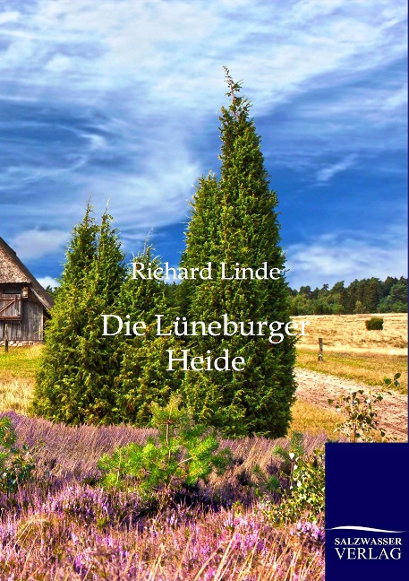 Die Lüneburger Heide - Richard Linde