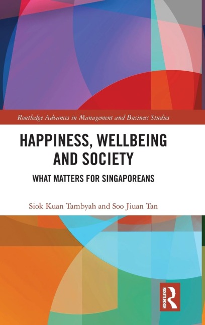Happiness, Wellbeing and Society - Siok Kuan Tambyah, Soo Jiuan Tan