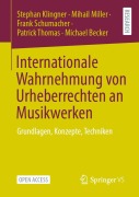 Cover-Bild zum Titel 'Internationale Wahrnehmung von Urheberrechten an Musikwerken' von 'Stephan Klingner, Mihail Miller, Michael Becker, Patrick Thomas, Frank Schumacher'