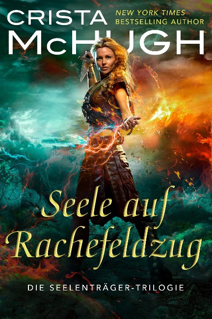 Seele Auf Rachefeldzug (Die Seelenträger-Trilogie, #3) - Crista Mchugh
